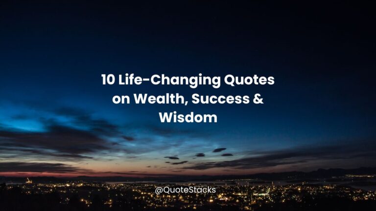 life changing wisdom quotes on wealth and success