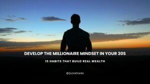 Millionaire mindset. 15 habits of millionaires that can completely change your life