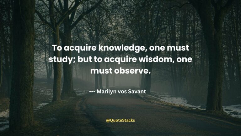 Wisdom quote about knowledge and observation