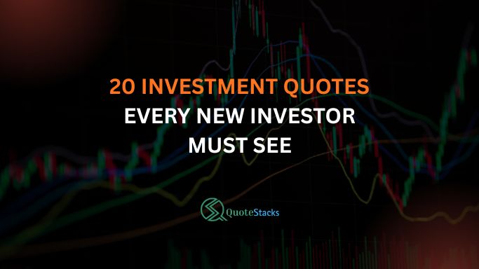 20 Investment Quotes Every New Investor Must See